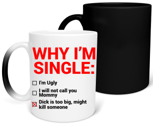 MAGICZNY KUBEK WHY IM SINGLE zabawny PREZENT na URODZINY ŚWIĘTA + OPAKOWANIE