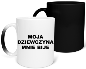 MAGICZNY KUBEK MOJA DZIEWCZYNA MNIE BIJE zabawny PREZENT na URODZINY ŚWIĘTA + OPAKOWANIE