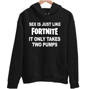 SEX IS JUST LIKE FORTNITE zabawna BLUZA UNISEX PREZENT na URODZINY ŚWIĘTA