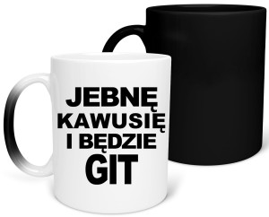 MAGICZNY KUBEK JEBNĘ KAWUSIĘ I BĘDZIE GIT zabawny PREZENT na URODZINY ŚWIĘTA + OPAKOWANIE