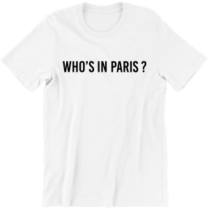 WHOS IN PARIS? śmieszna KOSZULKA na PREZENT URODZINY ŚWIĘTA
