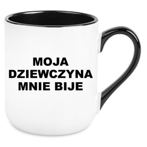 KUBEK MOJA DZIEWCZYNA MNIE BIJE zabawny PREZENT na URODZINY ŚWIĘTA