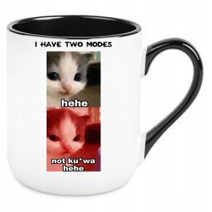 KUBEK KOTEK HEHE I HAVE TWO MODES zabawny PREZENT na URODZINY ŚWIĘTA