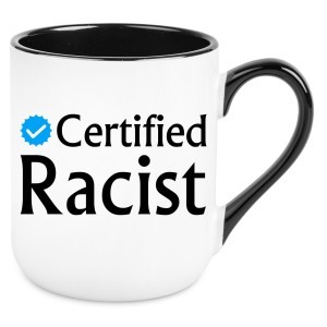 KUBEK CERTIFIED RACIST zabawny śmieszny PREZENT URODZINY 330ml + OPAKOWANIE