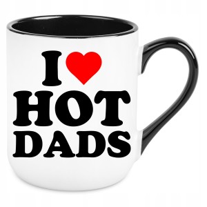 KUBEK I LOVE HOT DADS śmieszny PREZENT URODZINY ŚWIĘTA 330ml + OPAKOWANIE