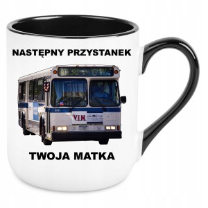 KUBEK NASTĘPNY PRZYSTANEK TWOJA MATKA PREZENT na ŚWIĘTA 330ml + OPAKOWANIE