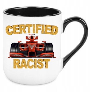 KUBEK CERTIFIED RACIST śmieszny PREZENT na ŚWIĘTA URODZINY 330ml+OPAKOWANIE