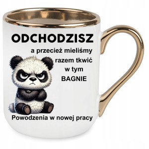 KUBEK ZŁOTY ELEGANT na POŻEGNANIE Z PRACY ODEJŚCIE Z PRACY PANDA ODCHODZISZ