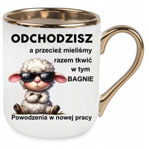 KUBEK ZŁOTY ELEGANT na POŻEGNANIE Z PRACY ODEJŚCIE Z PRACY owca ODCHODZISZ