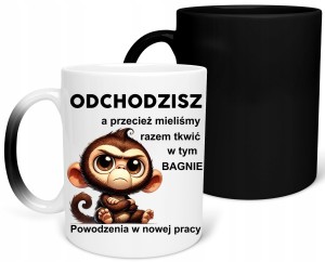 MAGICZNY Kubek PREZENT POŻEGNANIE Z PRACY ODEJŚCIE Z PRACY ODCHODZISZ