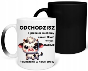 MAGICZNY Kubek PREZENT POŻEGNANIE Z PRACY ODEJŚCIE Z PRACY ODCHODZISZ