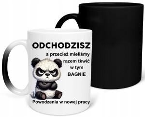 MAGICZNY Kubek PREZENT POŻEGNANIE Z PRACY ODEJŚCIE Z PRACY panda ODCHODZISZ